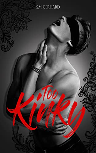 Too Kinky de S.M Gerhard