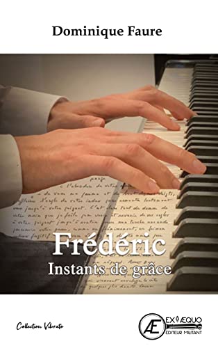 Frédéric – instants de grâce de Dominique Faure